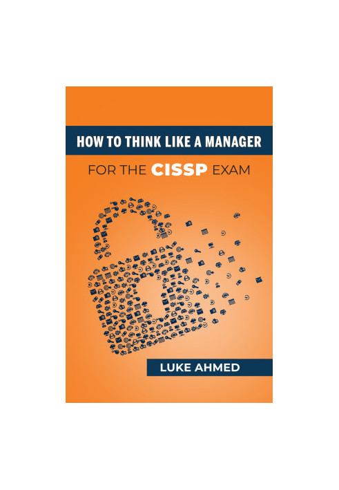 How To Think Like A Manager for the CISSP Exam