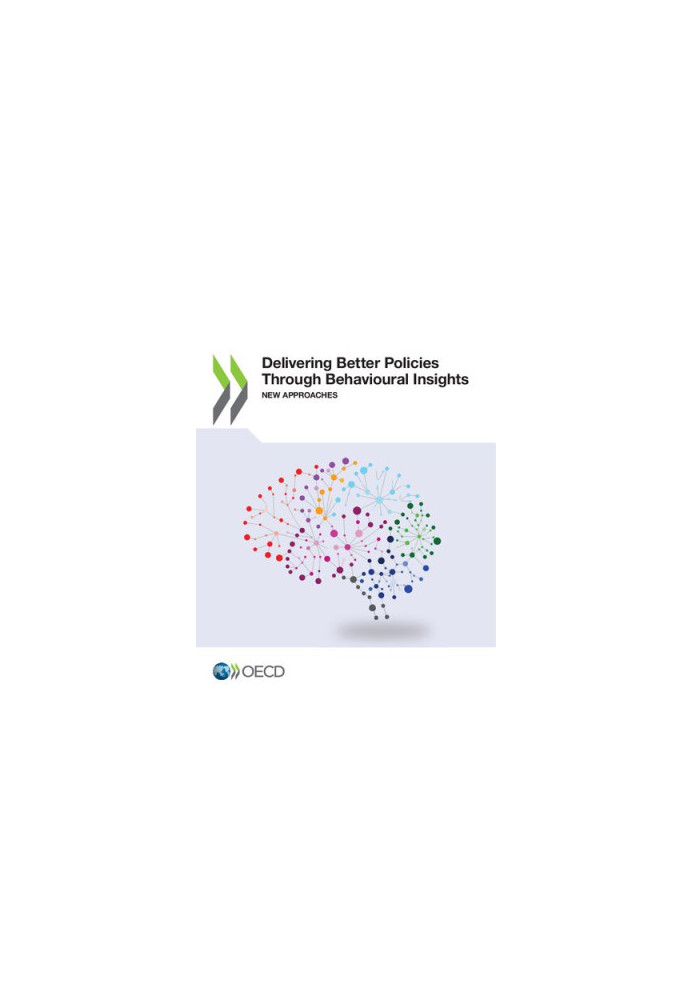 Delivering Better Policies Through Behavioural Insights: New Approaches