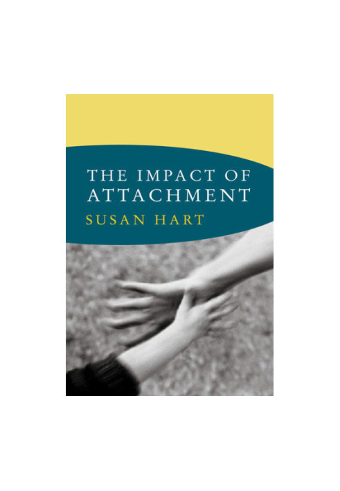 The impact of attachment : developmental neuroaffective psychology