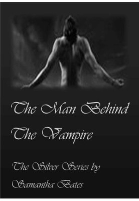 [Silver Series 04] • The Man Behind the Vampire