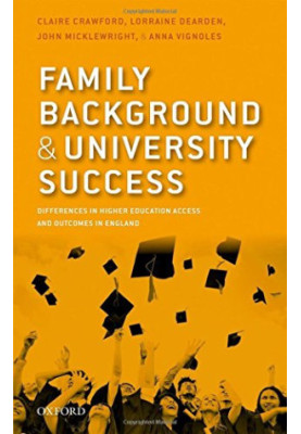 Family background and university success : differences in higher education access and outcomes in England