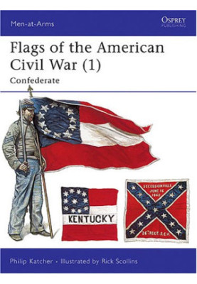 Flags of the American Civil War (1) (Men-at-Arms Series 252)