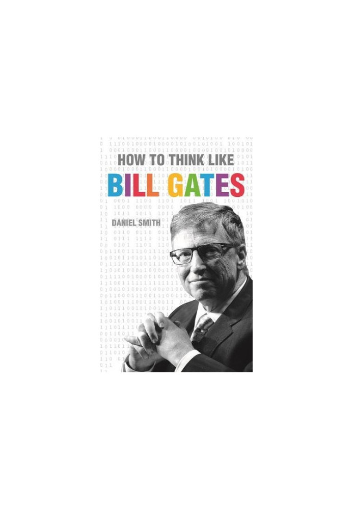 How to think like Bill Gates