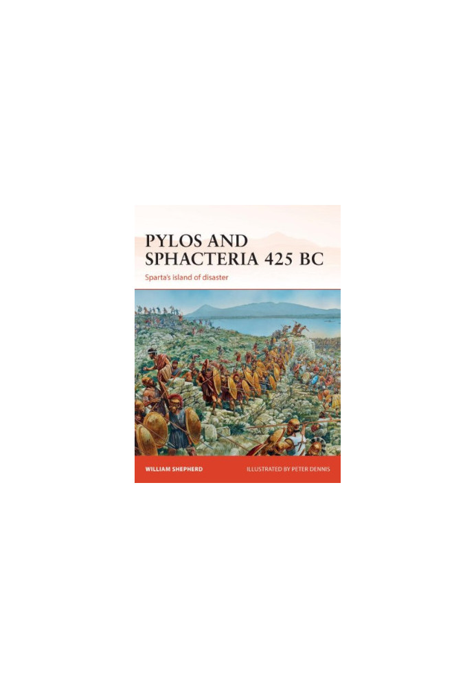 Pylos and Sphacteria 425 BC: Sparta's island of disaster
