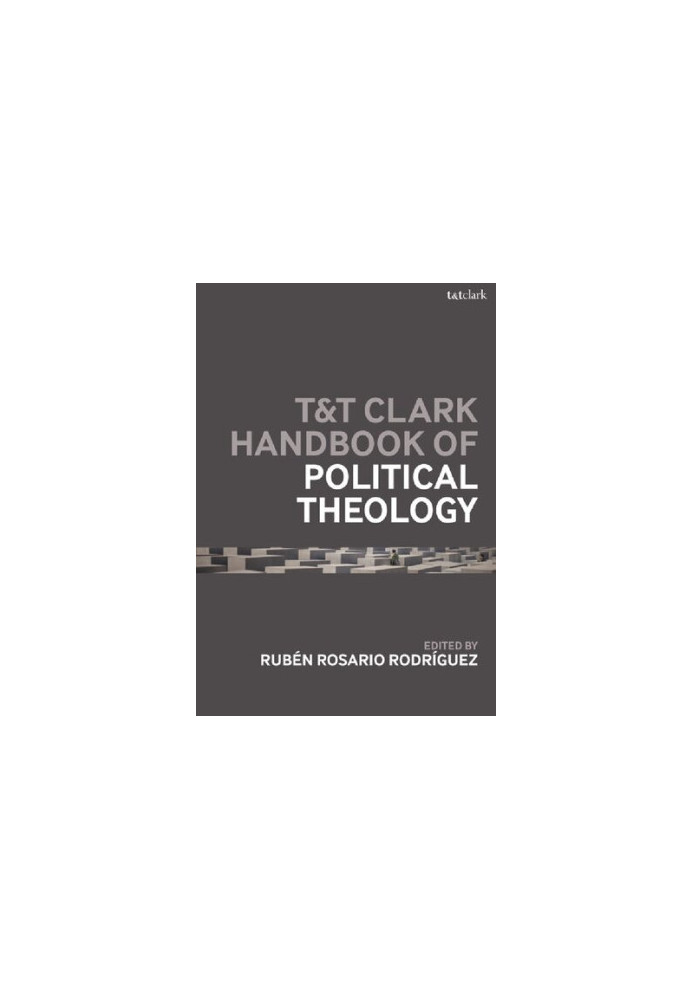T&T Clark Handbook of Political Theology
