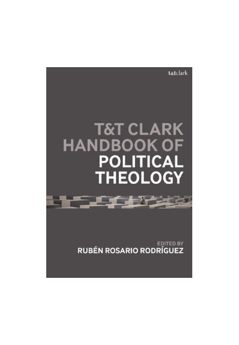 T&T Clark Handbook of Political Theology