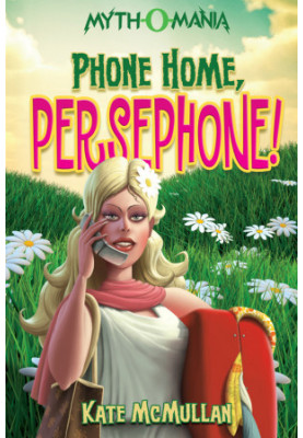 [Myth-O-Mania 02] • Phone Home, Persephone!