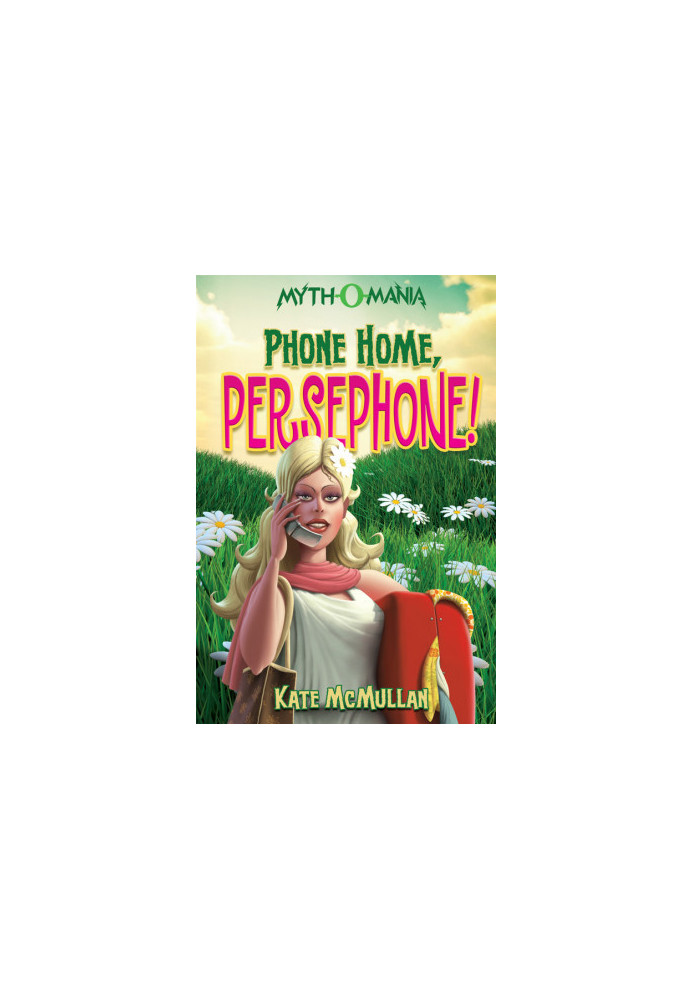 [Myth-O-Mania 02] • Phone Home, Persephone!