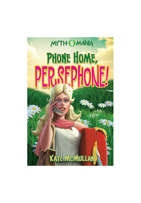 [Myth-O-Mania 02] • Phone Home, Persephone!