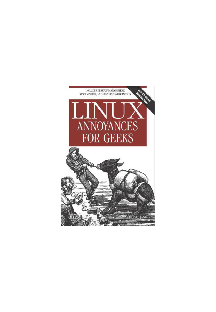 Linux Annoyances for Geeks: Getting the Most Flexible System in the World Just the Way You Want It