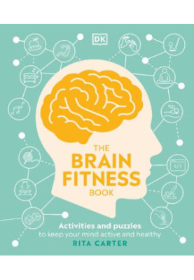 The Brain Fitness Book: Activities and Puzzles to Keep Your Mind Active and Healthy, UK Edition