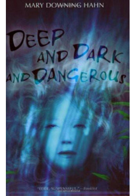 Deep and Dark and Dangerous - A Ghost Story