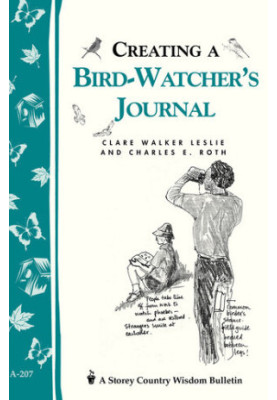 Creating a Bird-Watcher's Journal: Storey's Country Wisdom Bulletin A-207