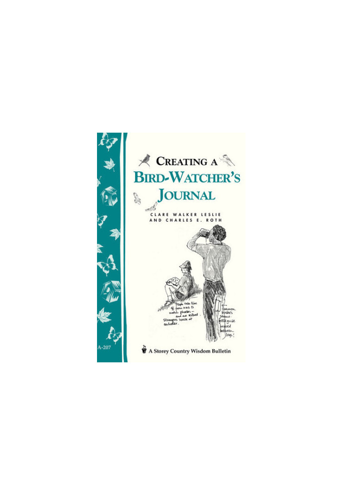 Creating a Bird-Watcher's Journal: Storey's Country Wisdom Bulletin A-207
