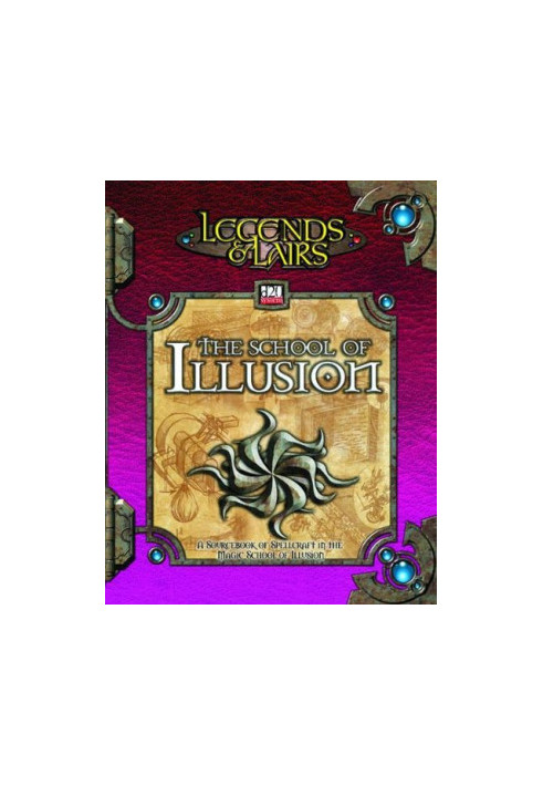 School of Illusion: A Compendium of Illusion Magic (Legends & Lairs, d20 System)