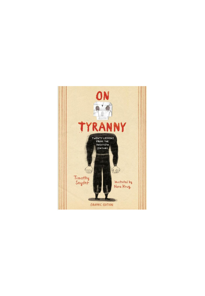 On Tyranny Graphic Edition: Twenty Lessons from the Twentieth Century