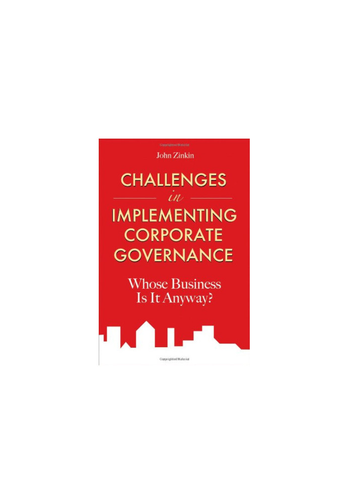Challenges in implementing corporate governance : whose business is it anyway?