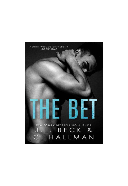 The Bet: A Bully Romance (North Woods University 1)