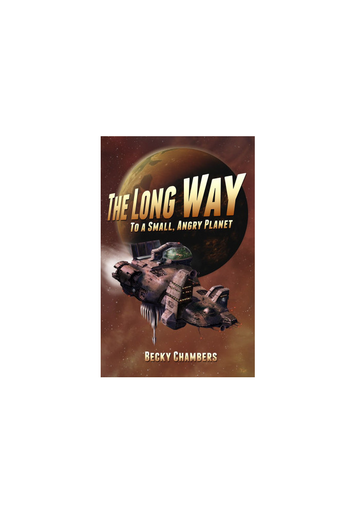 [Wayfarers 01] • The Long Way to a Small, Angry Planet
