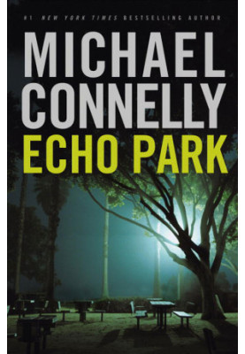 Echo Park (Harry Bosch, 12 Harry Bosch Universe, 17)