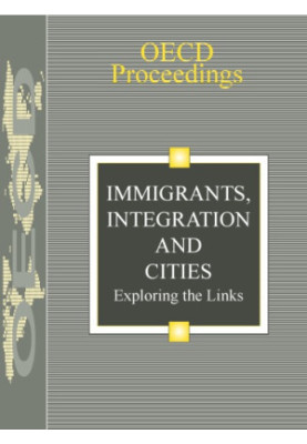 Immigrants, Integration and Cities : exploring the links :experts’ meeting  Paris, 18 and 19 March 1996