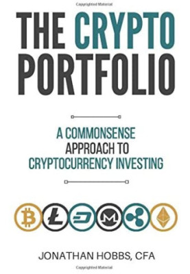 The Crypto Portfolio: a Commonsense Approach to Cryptocurrency Investing