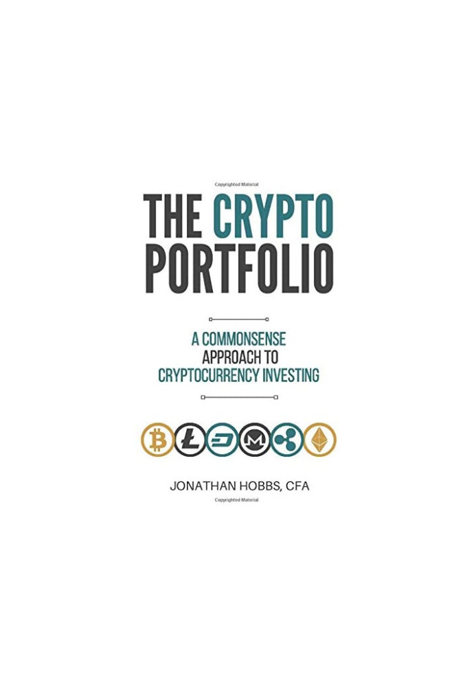 The Crypto Portfolio: a Commonsense Approach to Cryptocurrency Investing