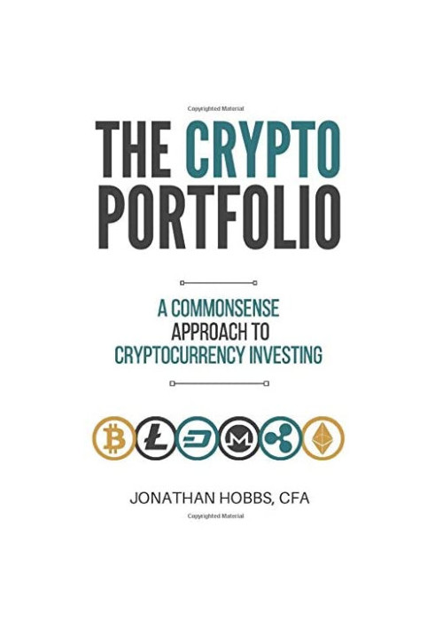 The Crypto Portfolio: a Commonsense Approach to Cryptocurrency Investing