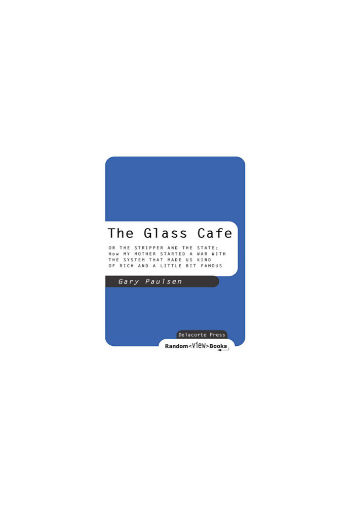 Tales to Tickle the Funnybone - 04 - The Glass Cafe: Or the Stripper and the State How My Mother Started a War with the Syste