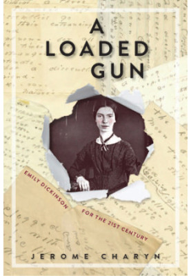 A loaded gun: Emily Dickinson for the 21st century