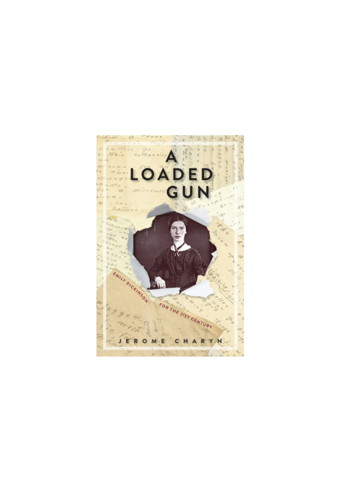 A loaded gun: Emily Dickinson for the 21st century