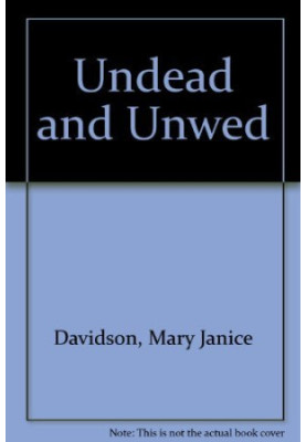 Undead and Unwed