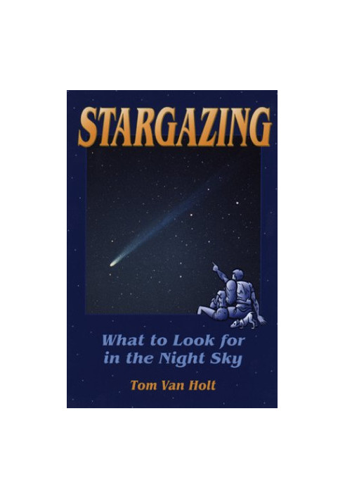 Stargazing - What to Look for in the Night Sky (Astronomy)