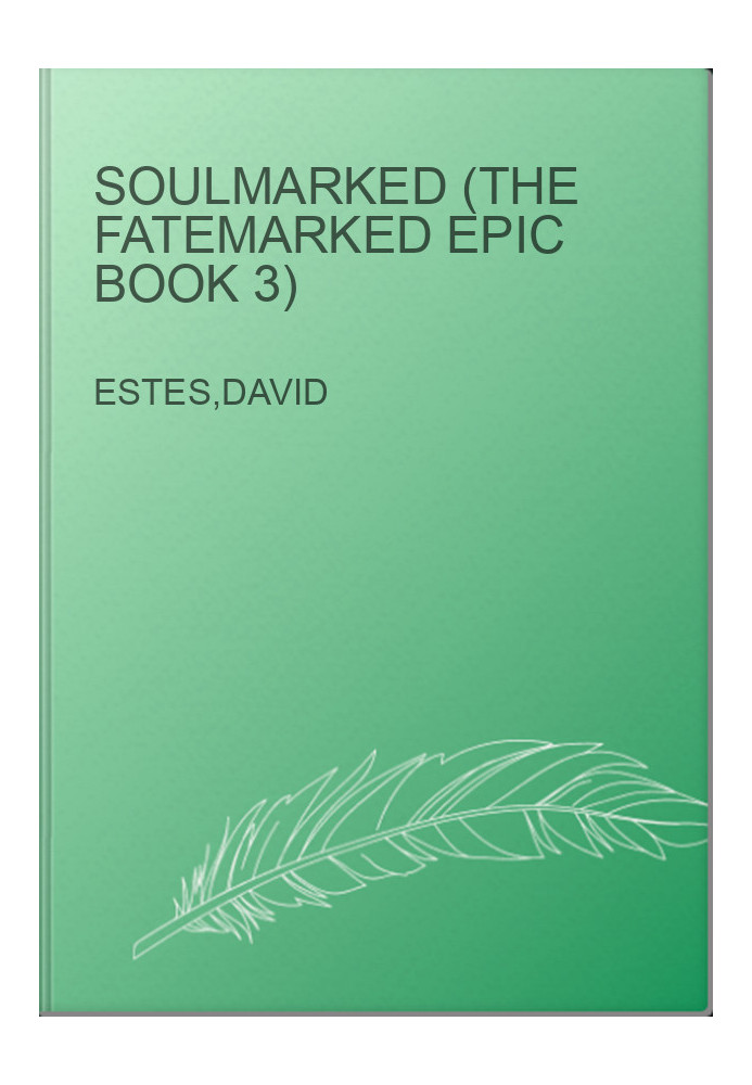 Soulmarked (The Fatemarked Epic Book 3)