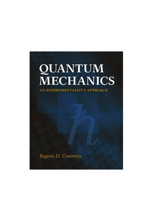 Quantum Mechanics An Experimentalist's Approach