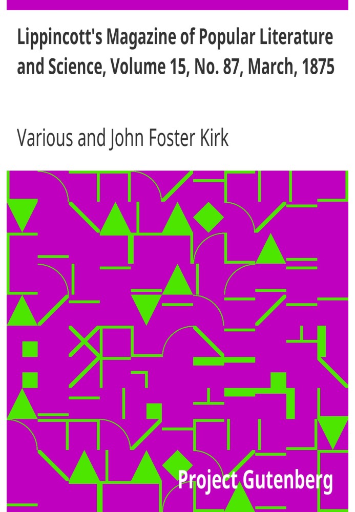 Журнал популярної літератури та науки Ліппінкотта, том 15, № 87, березень 1875 р.