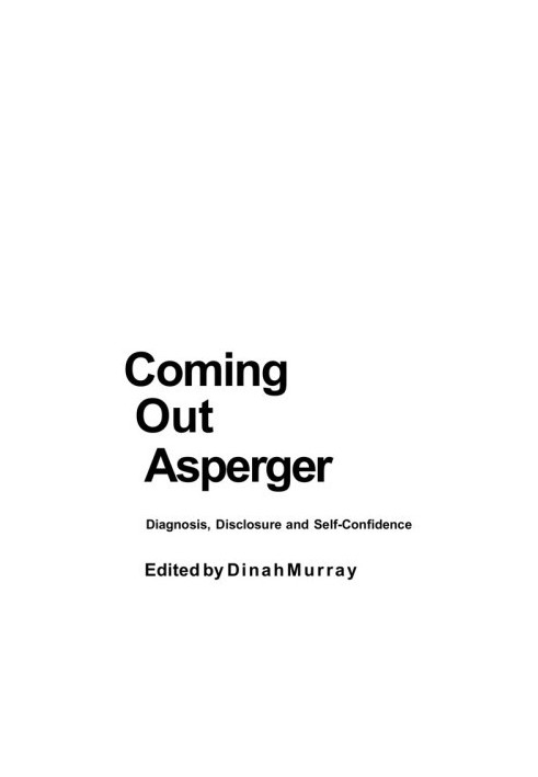Coming Out Asperger - Diagnosis, Disclosure and Self-Confidence