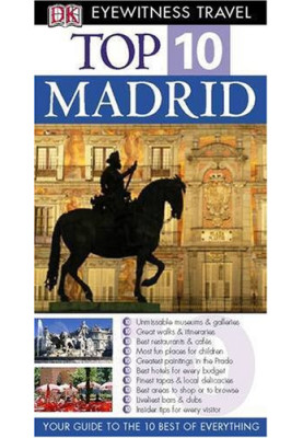 Top 10 Madrid (Eyewitness Top 10 Travel Guides)