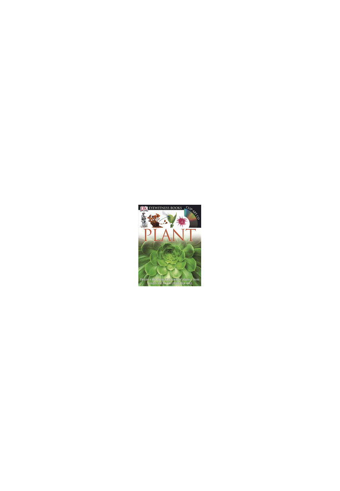 DK Eyewitness Books: Plant: Discover the Fascinating World of Plants from Flowers and Fruit to Plants That Sting