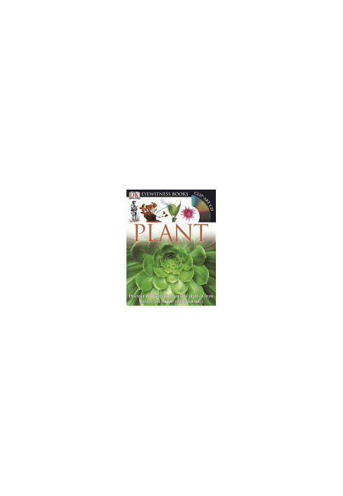 DK Eyewitness Books: Plant: Discover the Fascinating World of Plants from Flowers and Fruit to Plants That Sting