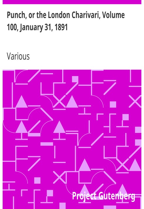 Панч, или Лондонский Чаривари, том 100, 31 января 1891 г.