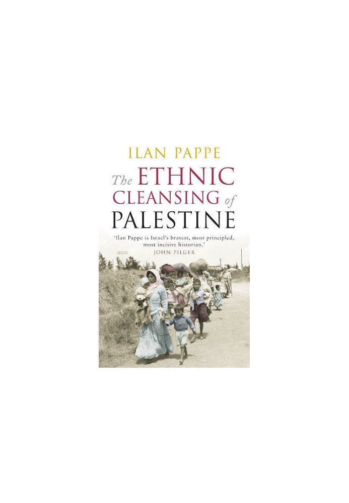 The Ethnic Cleansing of Palestine