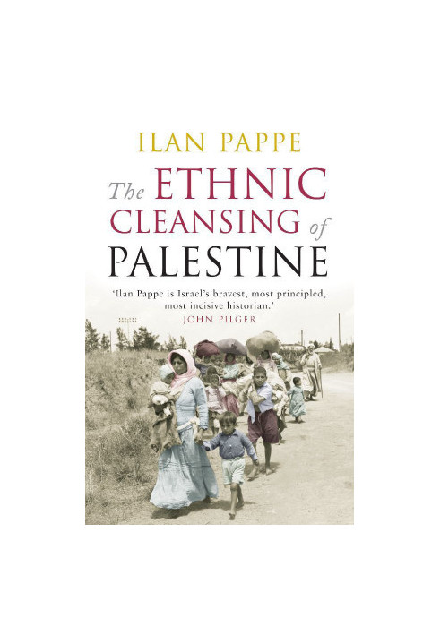 The Ethnic Cleansing of Palestine