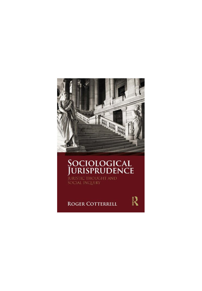 Sociological Jurisprudence: Juristic Thought and Social Inquiry