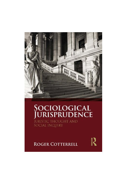 Sociological Jurisprudence: Juristic Thought and Social Inquiry