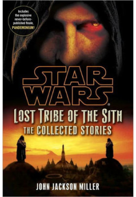 Star Wars: Lost Tribe of the Sith: The Collected Stories