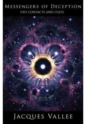 Messengers of Deception: UFO Contacts and Cults