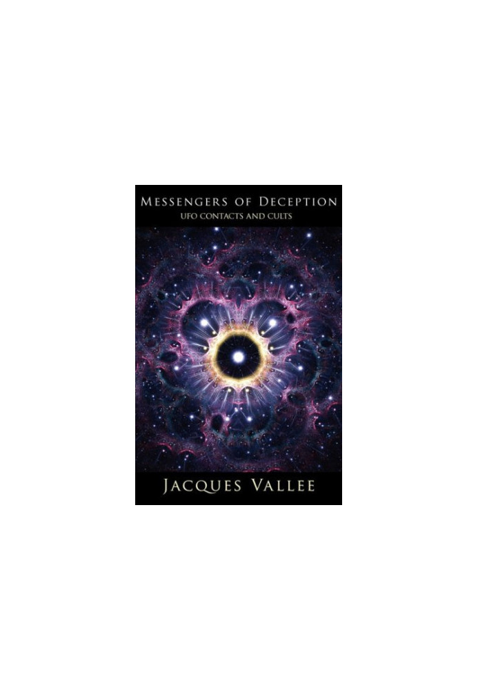 Messengers of Deception: UFO Contacts and Cults