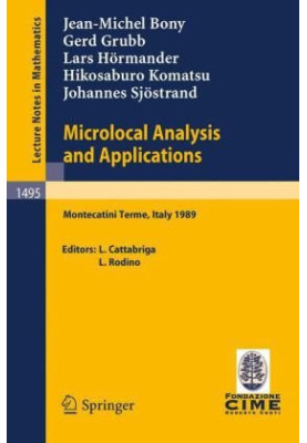 Microlocal analysis and applications: lectures given at the 2nd session of the Centro internazionale matematico estivo