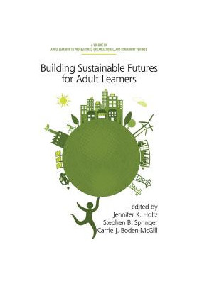 Building Sustainable Futures for Adult Learners